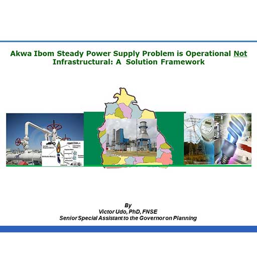 Akwa Ibom Steady Power Supply Problem is Operational Not Infrastructural: A Solution Framework